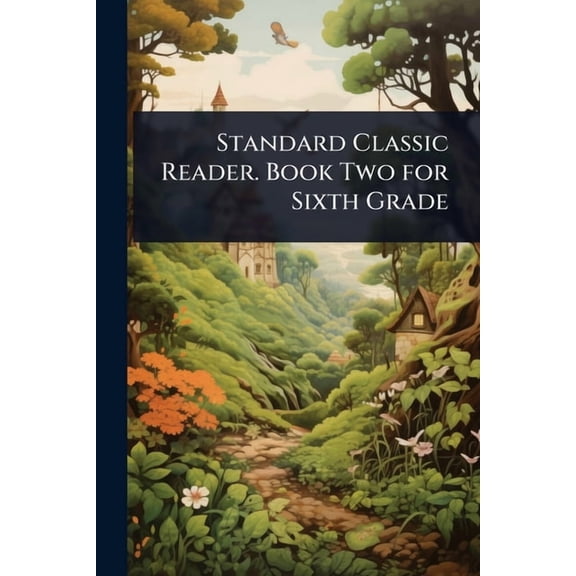 Standard Classic Reader. Book Two for Sixth Grade, (Paperback)