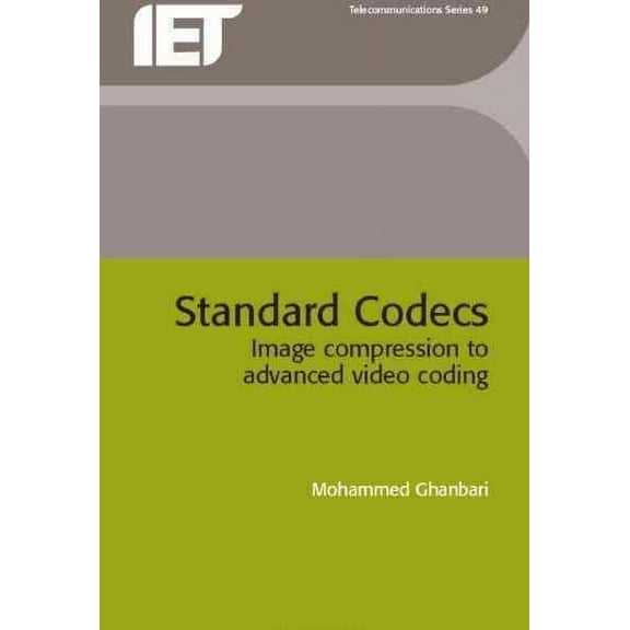 Telecommunications: Standard Codecs: Image Compression to Advanced Video Coding (Hardcover)