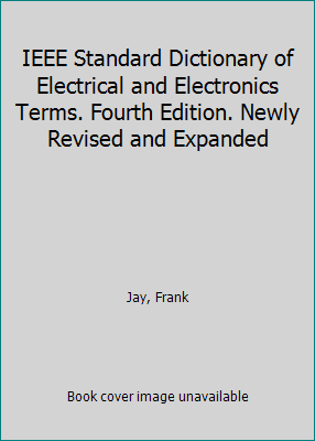 Pre-Owned IEEE Standard Dictionary of Electrical and Electronics Terms (Hardcover) 1559370009 9781559370004