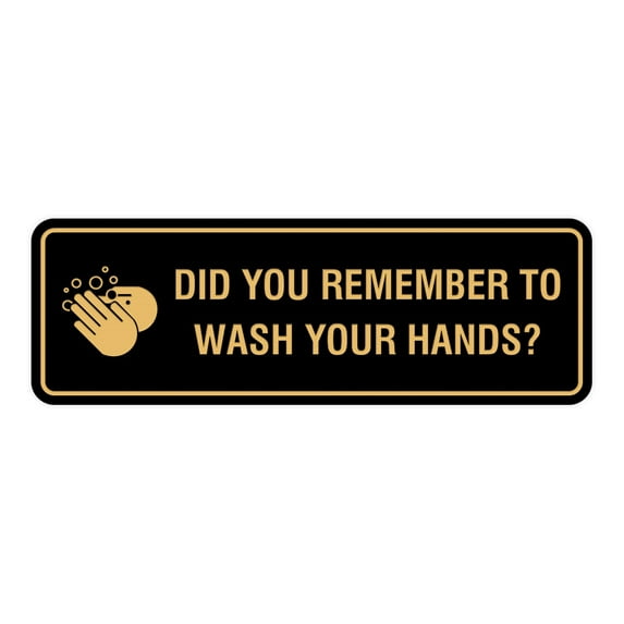 Standard Did You Remember To Wash Your Hands? Sign (Black /Gold) - Small 2" X 6"
