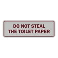 thumbnail image 1 of Standard Do Not Steal The Toilet Paper Sign (Light Grey / Burgundy) - Large 3" X 9", 1 of 1