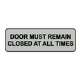 thumbnail image 1 of Standard Door Must Remain Closed At All Times Sign(Lt Gray) - Large, 1 of 5