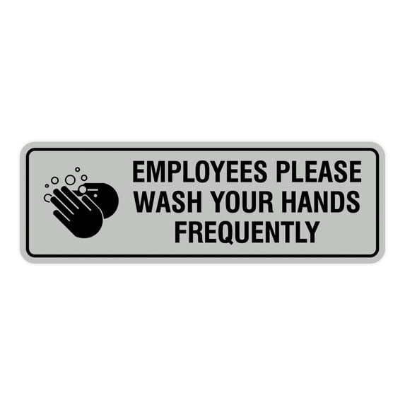 Standard Employees Please Wash Your Hands Frequently Sign (Lt Gray) - Medium 2-3/4" X 7"