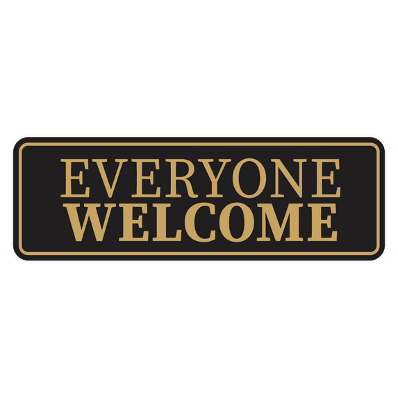 Standard Everyone Welcome Sign (Black Gold) - Large