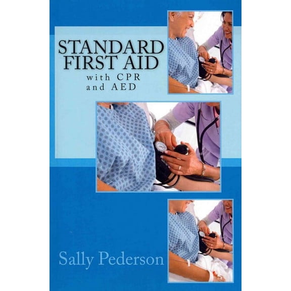 Standard First Aid - With CPR and AED (Paperback)