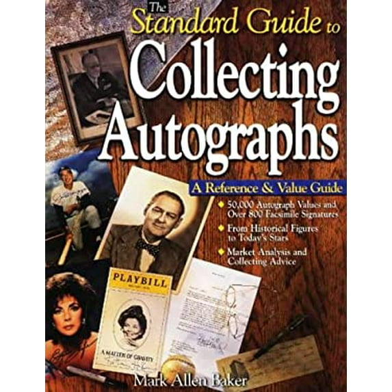 Pre-Owned The Standard Guide to Collecting Autographs: A Reference & Value Guide (Paperback) 0873416139 9780873416139