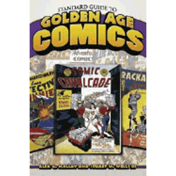 Pre-Owned Standard Guide to Golden Age Comics (Paperback) 089689181X 9780896891814