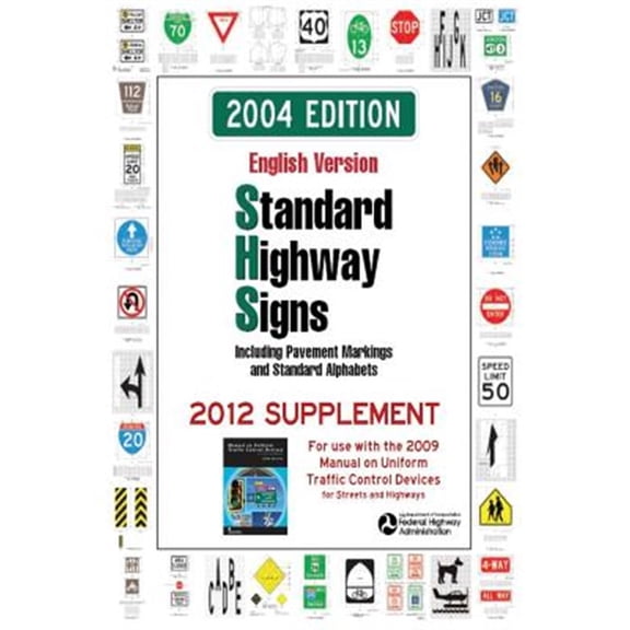 Standard Highway Signs: 2004 Edition - 2012 Supplement (Paperback)