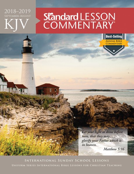 Standard Lesson Comm: KJV Standard Lesson Commentary® 2018-2019 ...