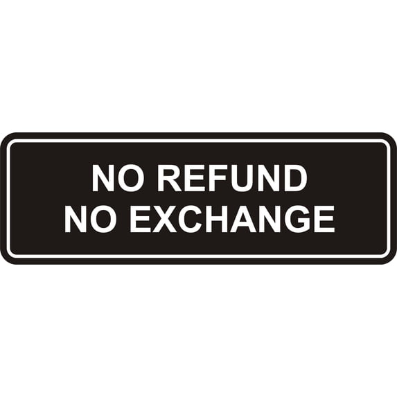 Standard No Refund No Exchange Sign(Black) - Large