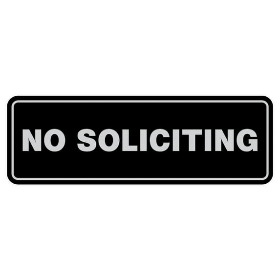 Standard No Soliciting Sign - Black / Silver - Large 3" X 9"