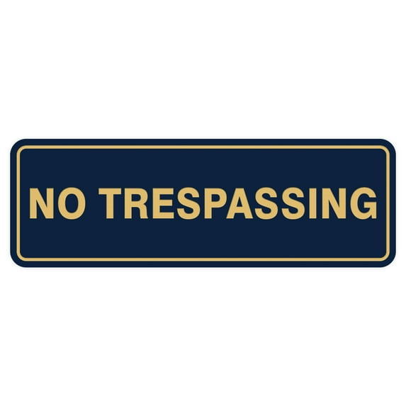 Standard No Trespassing Sign - Blue / Gold - Small 2" X 6" 2" X 6"