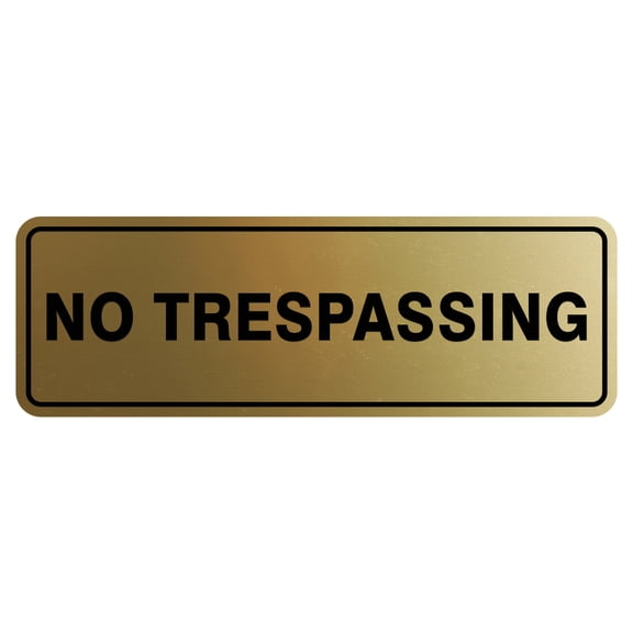 Standard No Trespassing Sign - Brushed Gold - Large 3" X 9"