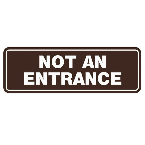 Standard Not An Entrance Sign - Dark Brown - Medium 2-3/4" X 7"