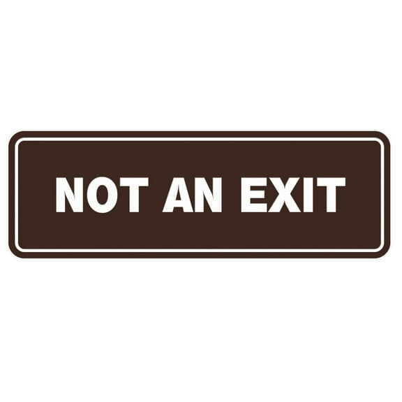 Standard Not An Exit Sign - Dark Brown - Medium 2-3/4" X 7"