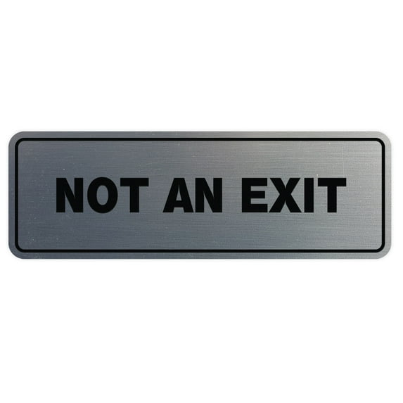 Standard Not An Exit Sign - Silver - Large 3" X 9"