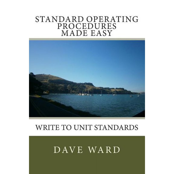 Standard Operating Procedures Made Easy: Write to Unit Standards (Paperback)