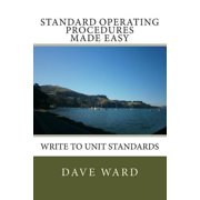 Standard Operating Procedures Made Easy Write to Unit Standards Paperback