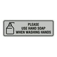 thumbnail image 1 of Standard Please Use Hand Soap When Washing Hands Sign (Lt Gray) - Medium 2-3/4"x7", 1 of 1