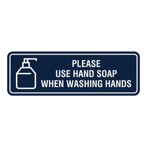 Standard Please Use Hand Soap When Washing Hands Sign (Navy Blue / White) - Small 2"x6"