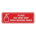 thumbnail image 1 of Standard Please Use Hand Soap When Washing Hands Sign (Red) - Medium 2-3/4"x7", 1 of 1