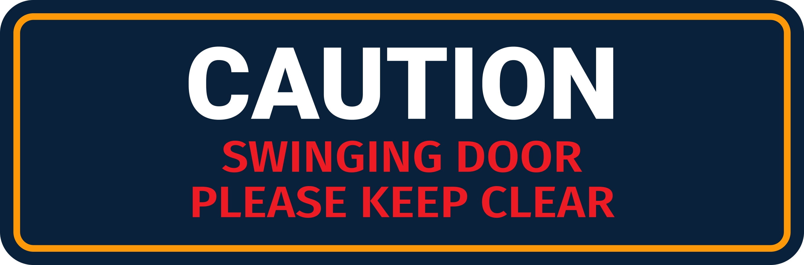Standard Plus Caution Swinging Door Please Keep Clear Wall or Door Sign ...