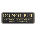 Standard Plus Do Not Put Any Food, Waste or Fat Down The Drains Wall or