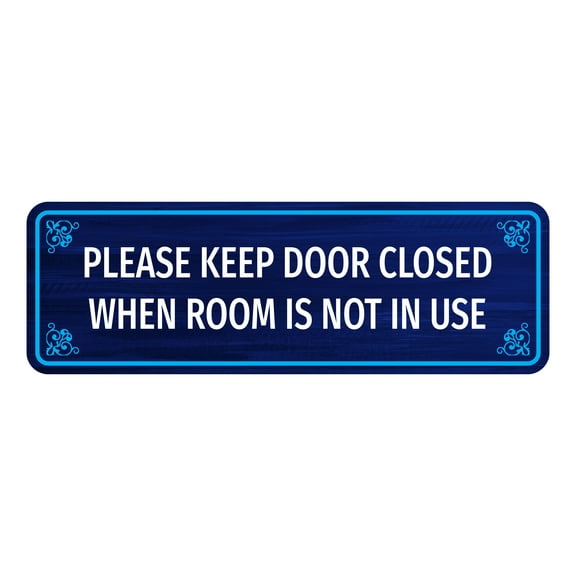 Standard Plus Please Keep Door Closed When Room Is Not In Use Door or Wall Sign | Office & Home Signage - Large