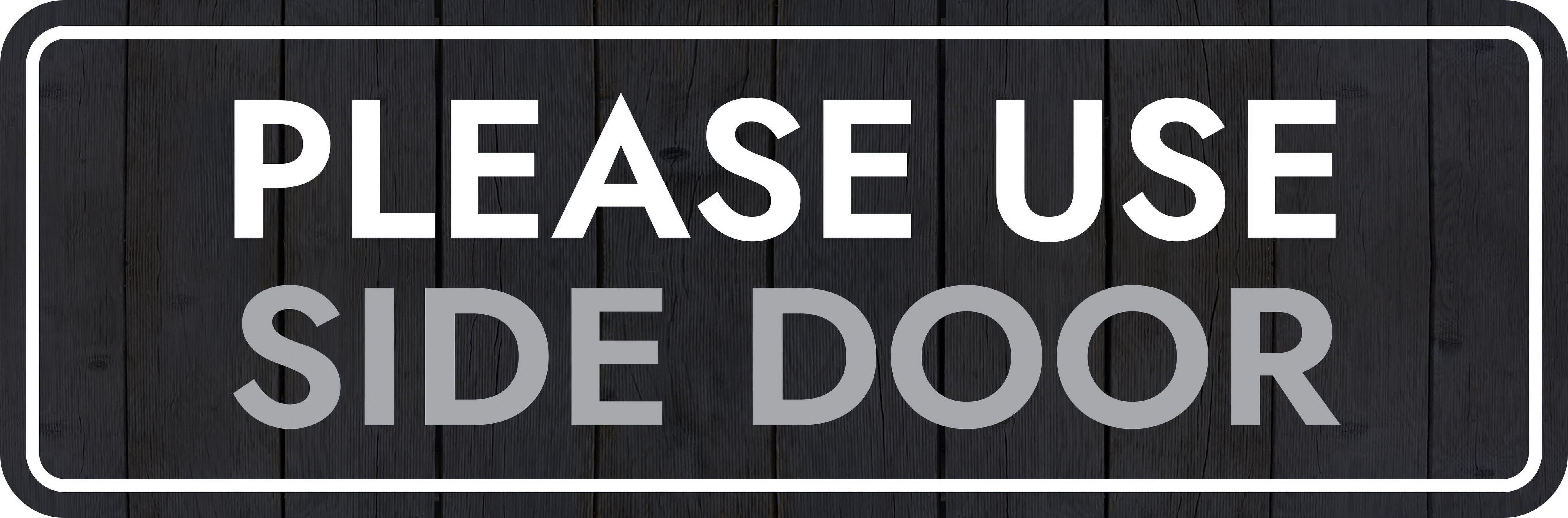 Standard plus please use side door wall or door sign health and