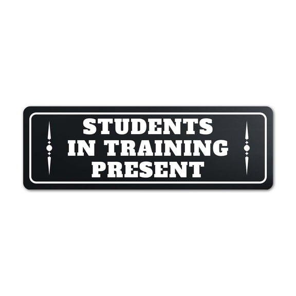 Standard Plus Students In Training Present Wall or Door Sign | Exam Room Notices - Small