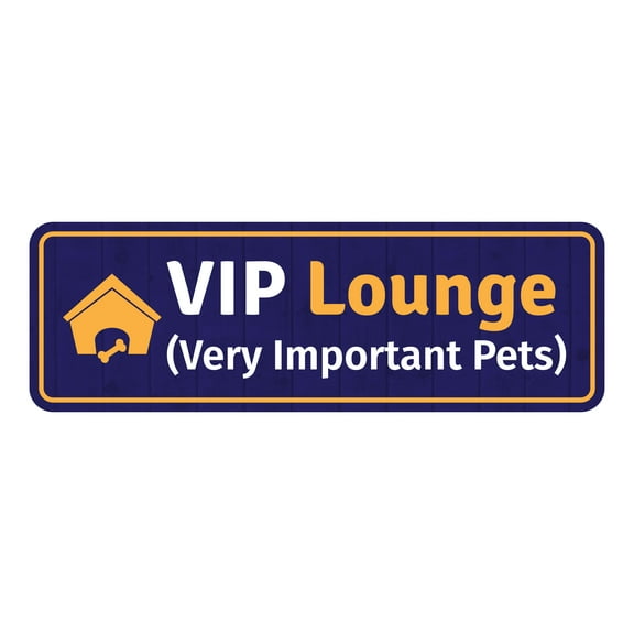 Standard Plus VIP Lounge (Very Important Pets) Door or Wall Sign | Pet Shop Signage - Large
