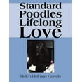 thumbnail image 1 of Standard Poodles Lifelong Love (Paperback), 1 of 1