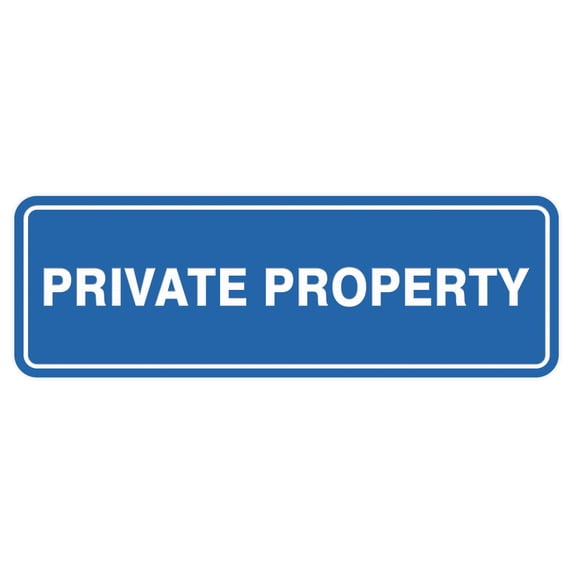 Standard Private Property Sign - Blue - Large 3" X 9"