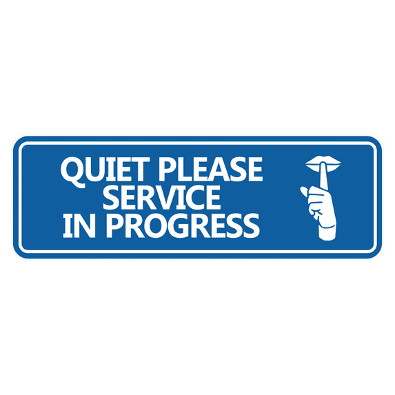 Standard Quiet Please Service In Progress Sign (Blue) - Small