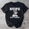 thumbnail image 1 of Standard Schnauzer Nope Not Today Funny Schnauzer Dog Miniature Schnauzer T Shirt-TH29678, 1 of 2