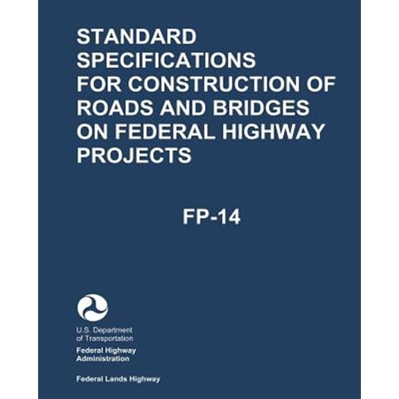 Pre-Owned Standard Specifications for Construction of Roads and Bridges on Federal Highway Projects Fp-14