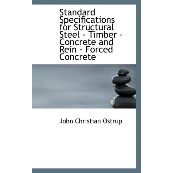 Standard Specifications for Structural Steel - Timber - Concrete and Rein - Forced Concrete (Hardcover)