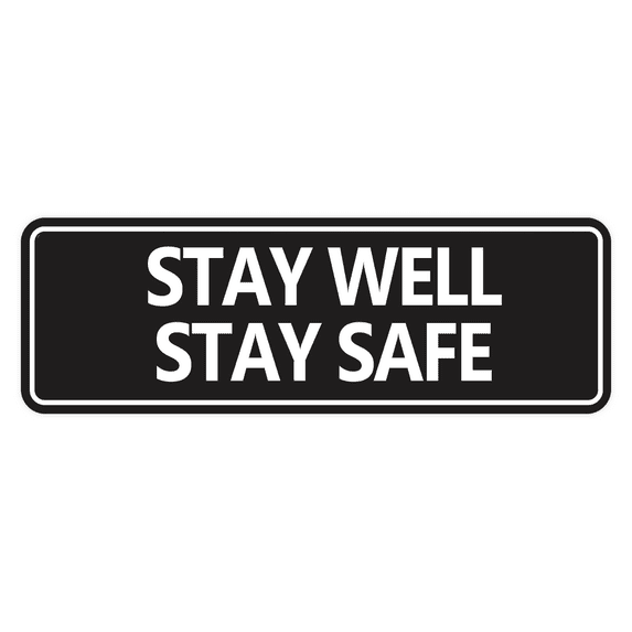 Standard Stay Well Stay Safe Sign (Black) - Small