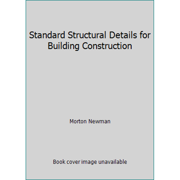 Pre-Owned Standard Structural Details for Building Construction (Hardcover) 007046345X 9780070463455