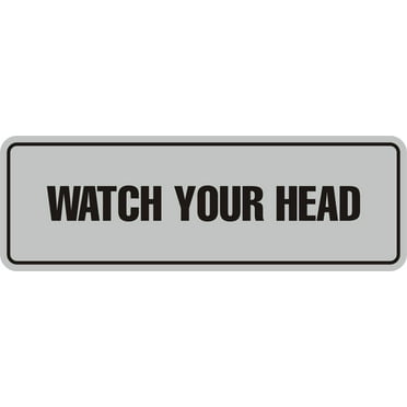 Standard Watch Your Head Sign(Lt Gray) - Small