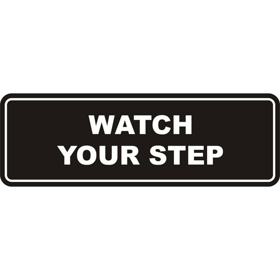 Signs ByLITA Standard Watch Your Step Wall or Door Sign | Health and Safety Signage (Black) | Medium (1 Pack)