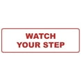 thumbnail image 1 of Signs ByLITA Standard Watch Your Step Wall or Door Sign | Health and Safety Signage (White/Red) | Medium (1 Pack), 1 of 9