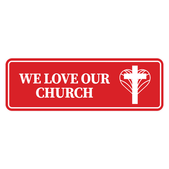 Standard We Love Our Church Sign (Red) - Large