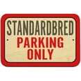 thumbnail image 1 of Standardbred Parking Only Sign, 1 of 1