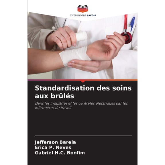 Standardisation des soins aux brls, (Paperback)