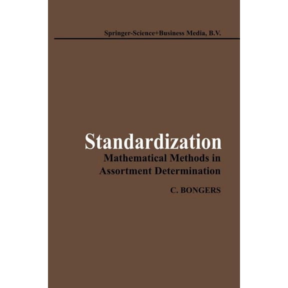 Standardization: Mathematical Methods in Assortment Determination, (Paperback)