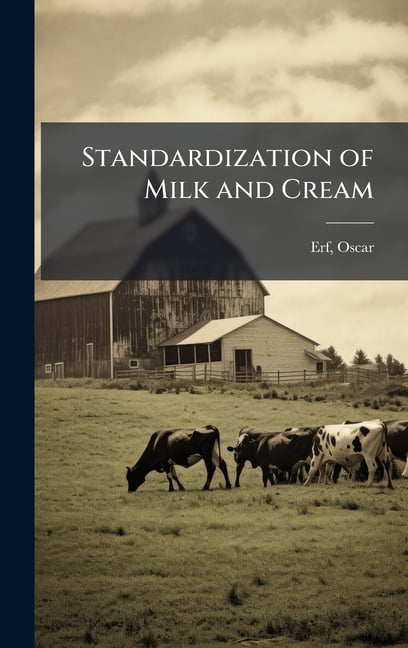 Standardization of Milk and Cream, (Hardcover) - Walmart.com