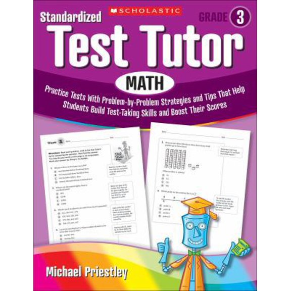 Pre-Owned Standardized Test Tutor: Math, Grade 3: Practice Tests with Problem-By-Problem Strategies and Tips That Help Students Build Test-Taking Skills and Boo (Paperback) 0545096057 9780545096058