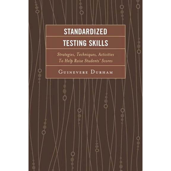 Standardized Testing Skills: Strategies, Techniques, Activities To Help Raise Students' Scores, (Paperback)