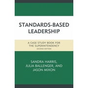 Standards-Based Leadership A Case Study Book for the Superintendency, Hardcover